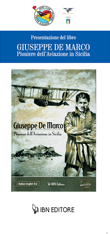 Presentazione del libro "GIUSEPPE DE MARCO. Pioniere dell'Aviazione in Sicilia" di Salvo Di Marco. Sabato 15 maggio 2021 all'Aero Club di Palermo