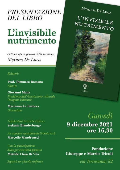 Presentazione del volume "L'invisibile nutrimento" (Ed. Thule) di Myriam De Luca, Giovedì 9 dicembre 2021 alla Fondazione Giuseppe e Marzio Tricoli di Palermo