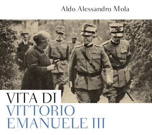 Vittorio Emanuele III: il Re discusso della monarchia dell’Italia unita – di Domenico Bonvegna