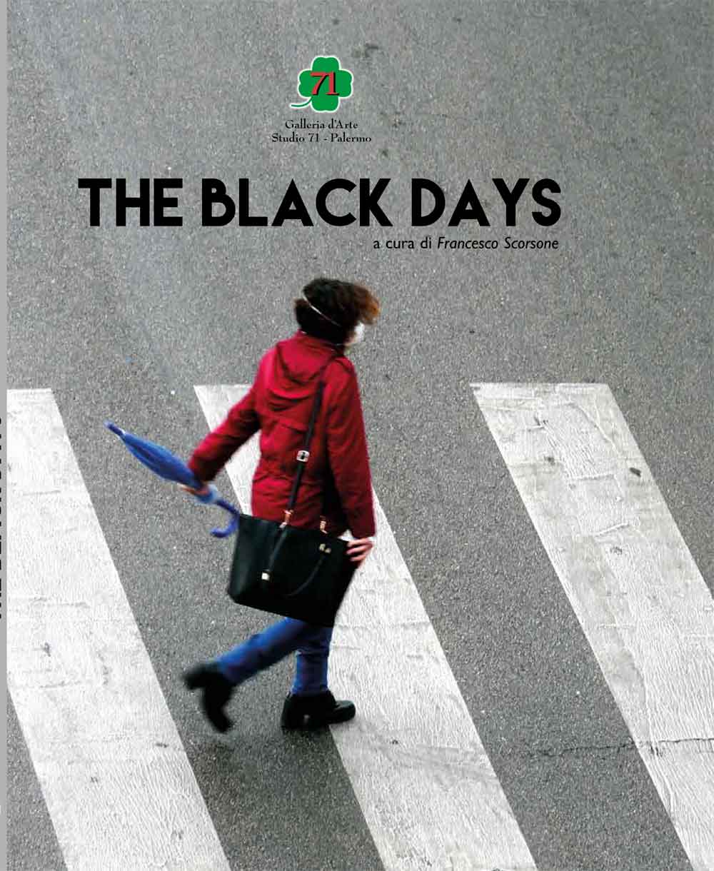 Presentazione del volume/catalogo "The Black days" a cura di Francesco Scorsone (Ed. Studio 71)