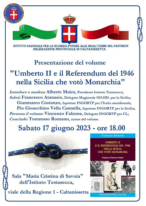 Presentazione del volume di Tommaso Romano, "Umberto II e il referendum del 1946 nella Sicilia che votò monarchia" (Ed. Thule), sabato 17 giugno 2023 a Caltanissetta