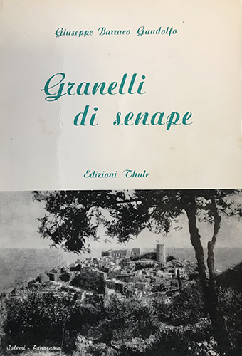 Giuseppe Barraco, “Granelli di senape” (ed. Thule), racconto e ricordi del nipote Guido Barraco