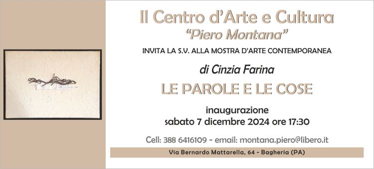 Mostra d’arte contemporanea, “Le parole e le cose” di Cinzia Farina. Sabato 7 dicembre al Centro d’Arte e Cultura “Piero Montana” di Bagheria (PA)