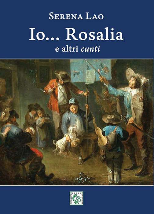 Serena Lao, "Io... Rosalia e altri cunti" (Ed. Thule) - di Emanuele Insinna