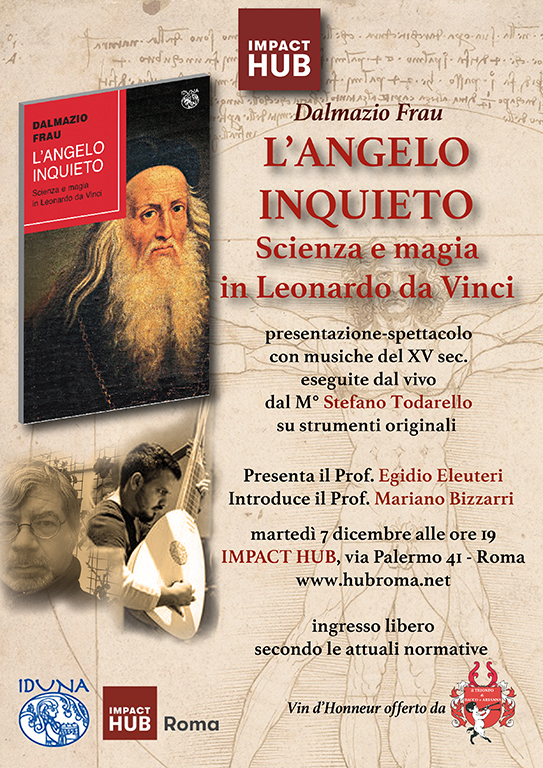 Presentazione de "L'angelo inquieto. Scienza e magia in Leonardo Da Vinci" di Dalmazio Frau. Martedì 7 dicembre 2021 all'Impact Hub di Roma 