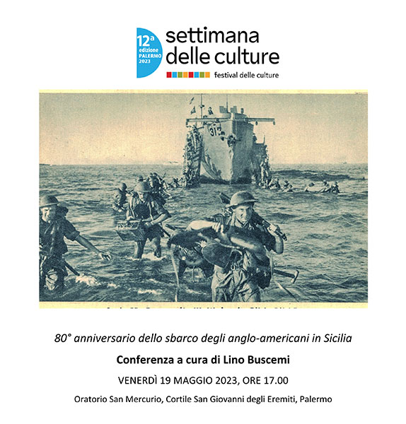Conferenza a cura di Lino Buscemi sul tema "80° anniversario dello sbarco degli anglo-americani in Sicilia", Venerdì 19 maggio 2023 a Palermo