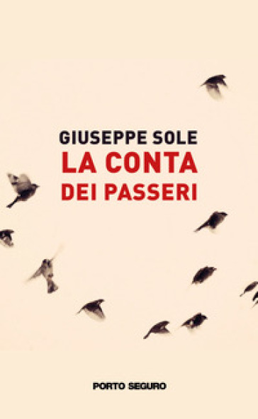 Introduzione di Tommaso Romano a "La conta dei passeri" (Ed. Porto Seguro) di Giuseppe Sole