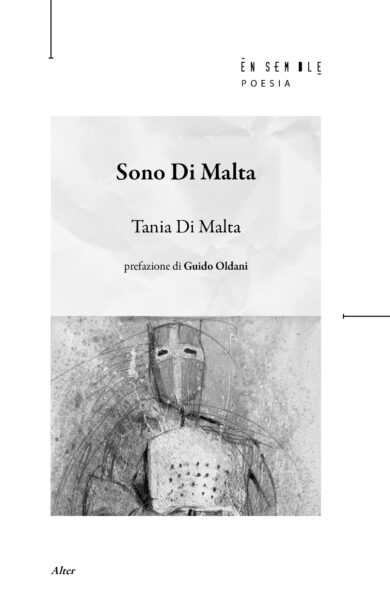 Tania Di Malta, “Sono Di Malta” (Ed. Ensemble) - di Lorenzo Spurio